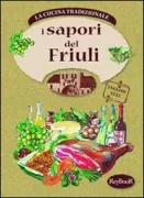 Copertina libro <b>I sapori del Friuli</b>