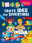 Copertina libro <b>Tante idee per divertirsi</b>