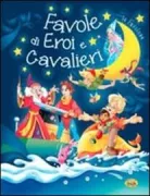 Copertina libro <b>Favole di eroi e cavalieri</b>