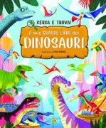 Copertina libro <b>Il mio grande libro dei dinosauri</b>