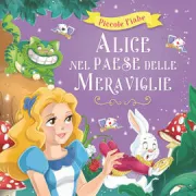 Copertina libro <b>Alice nel paese delle meraviglie<br></b>(titolo originale o altro titolo: <i>Alice's adventures in Wonderland</i>)