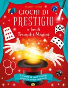 Copertina libro <b>Giochi di prestigio e facili trucchi magici<br></b>(titolo originale o altro titolo: <i>The art of magic</i>)