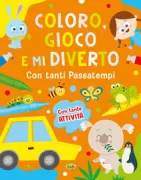 Copertina libro COLORO, GIOCO E MI DIVERTO CON TA NTI PASSATEMPI