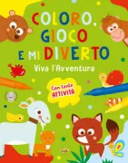 Copertina libro COLORO, GIOCO E MI DIVERTO VIVA L 'AVVENTURA