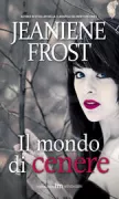 Copertina libro <b>Il mondo di cenere<br></b>(titolo originale o altro titolo: <i>The beautiful ashes</i>)