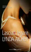 Copertina libro <b>Lasciati legare<br></b>(titolo originale o altro titolo: <i>Bonds of courage</i>)