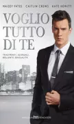 Copertina libro <b>Voglio tutto di te<br></b>(titolo originale o altro titolo: <i>Avenge me</i>)