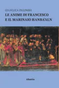Copertina libro <b>Le anime di Francesco e il marinaio Hanba'aln</b>