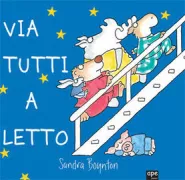 Copertina libro <b>Via, tutti a letto<br></b>(titolo originale o altro titolo: <i>The going to bed book</i>)