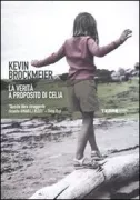 Copertina libro <b>La verità a proposito di Celia</b>