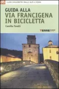 Copertina libro <b>Guida alla Via Francigena in bicicletta</b>