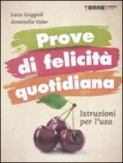 Copertina libro <b>Prove di felicità quotidiana</b>