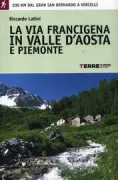 Copertina libro <b>La Via Francigena in Valle d'Aosta e Piemonte</b>