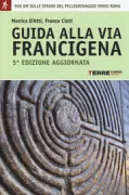 Copertina libro <b>Guida alla Via Francigena</b>