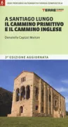 Copertina libro <b>A Santiago lungo il cammino primitivo e il cammino inglese<br></b>(titolo originale o altro titolo: <i>A Santiago lungo il cammino portoghese</i>)