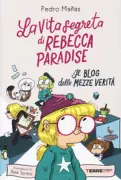 Copertina libro <b>La vita segreta di Rebecca Paradise<br></b>(titolo originale o altro titolo: <i>La vida secreta de Rebecca Paradise</i>)