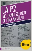 Copertina libro <b>La P2 nei diari segreti di Tina Anselmi</b>