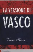 Copertina libro LA VERSIONE DI VASCO