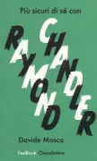 Copertina libro <b>Più sicuri di sé con Raymond Chandler</b>