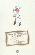 Copertina libro <b>Come ho imparato a cucinare</b>