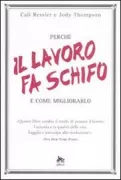 Copertina libro <b>Perché il lavoro fa schifo e come migliorarlo<br></b>(titolo originale o altro titolo: <i>Why work sucks and how to fix it</i>)