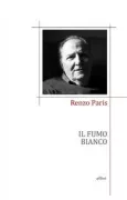 Copertina libro <b>Il fumo bianco</b>
