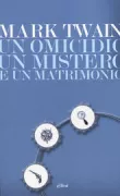 Copertina libro <b>Un omicidio, un mistero e un matrimonio<br></b>(titolo originale o altro titolo: <i>A murder, a mystery and a marriage</i>)
