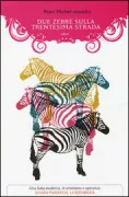 Copertina libro <b>Due zebre sulla trentesima strada<br></b>(titolo originale o altro titolo: <i>Deux zèbres sur la 30. rue</i>)