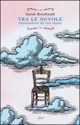 Copertina libro <b>Tra le nuvole<br></b>(titolo originale o altro titolo: <i>Dans les nuages impressions d'une chaise</i>)
