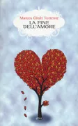 Copertina libro <b>La fine dell'amore<br></b>(titolo originale o altro titolo: <i>El final del amour</i>)