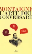 Copertina libro <b>Arte del conversare<br></b>(titolo originale o altro titolo: <i>De l'art de conférer</i>)