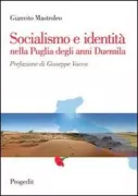 Copertina libro <b>Socialismo e identita nella Puglia degli anni Duemila</b>