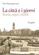 Copertina libro <b>La città e i giorni</b>