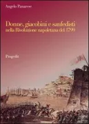Copertina libro <b>Donne, giacobini e sanfedisti nella Rivoluzione napoletana del 1799</b>