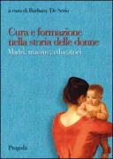 Copertina libro <b>Cura e formazione nella storia delle donne</b>