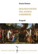 Copertina libro <b>Dialogo e scena tra antico e moderno</b>