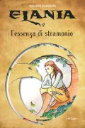 Copertina libro <b>Elania e l'essenza di stramonio</b>
