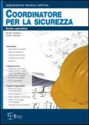 Copertina libro <b>L'attivita di coordinatore per la sicurezza in fase di progettazione e di esecuzione<br></b>(titolo originale o altro titolo: <i>L'attività di coordinatore per la sicurezza in fase di progettazione e di esecuzione</i>)
