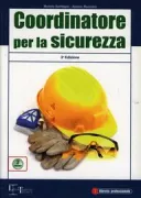 Copertina libro <b>L'attività di coordinatore per la sicurezza in fase di progettazione e di esecuzione</b>