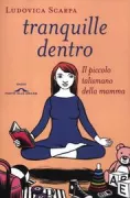 Copertina libro <b>Tranquille dentro</b>
