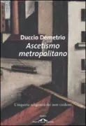 Copertina libro <b>Ascetismo metropolitano</b>