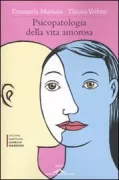 Copertina libro <b>Psicopatologia della vita amorosa</b>
