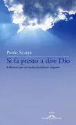 Copertina libro <b>Si fa presto a dire Dio</b>