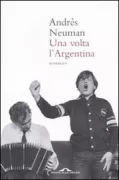Copertina libro <b>Una volta l'Argentina<br></b>(titolo originale o altro titolo: <i>Una vez Argentina</i>)
