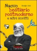 Copertina libro <b>Nuovo bestiario postmoderno e altri scritti</b>