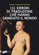 Copertina libro <b>111 errori di traduzione che hanno cambiato il mondo</b>