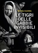 Copertina libro <b>Le tigri delle gabbie invisibili</b>
