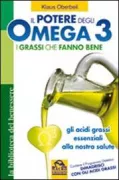 Copertina libro <b>Il potere degli omega 3<br></b>(titolo originale o altro titolo: <i>Fett macht fit: die Omega-Power</i>)
