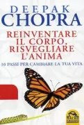 Copertina libro <b>Reinventare il corpo, risvegliare l'anima<br></b>(titolo originale o altro titolo: <i>Reinventing the body, resurrecting the soul</i>)