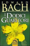 Copertina libro <b>I dodici guaritori<br></b>(titolo originale o altro titolo: <i>The twelve healers and other remedies</i>)